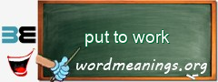 WordMeaning blackboard for put to work